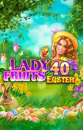 Lady Fruits 40 Easter