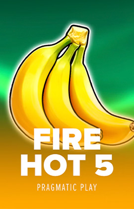 Fire Hot 5